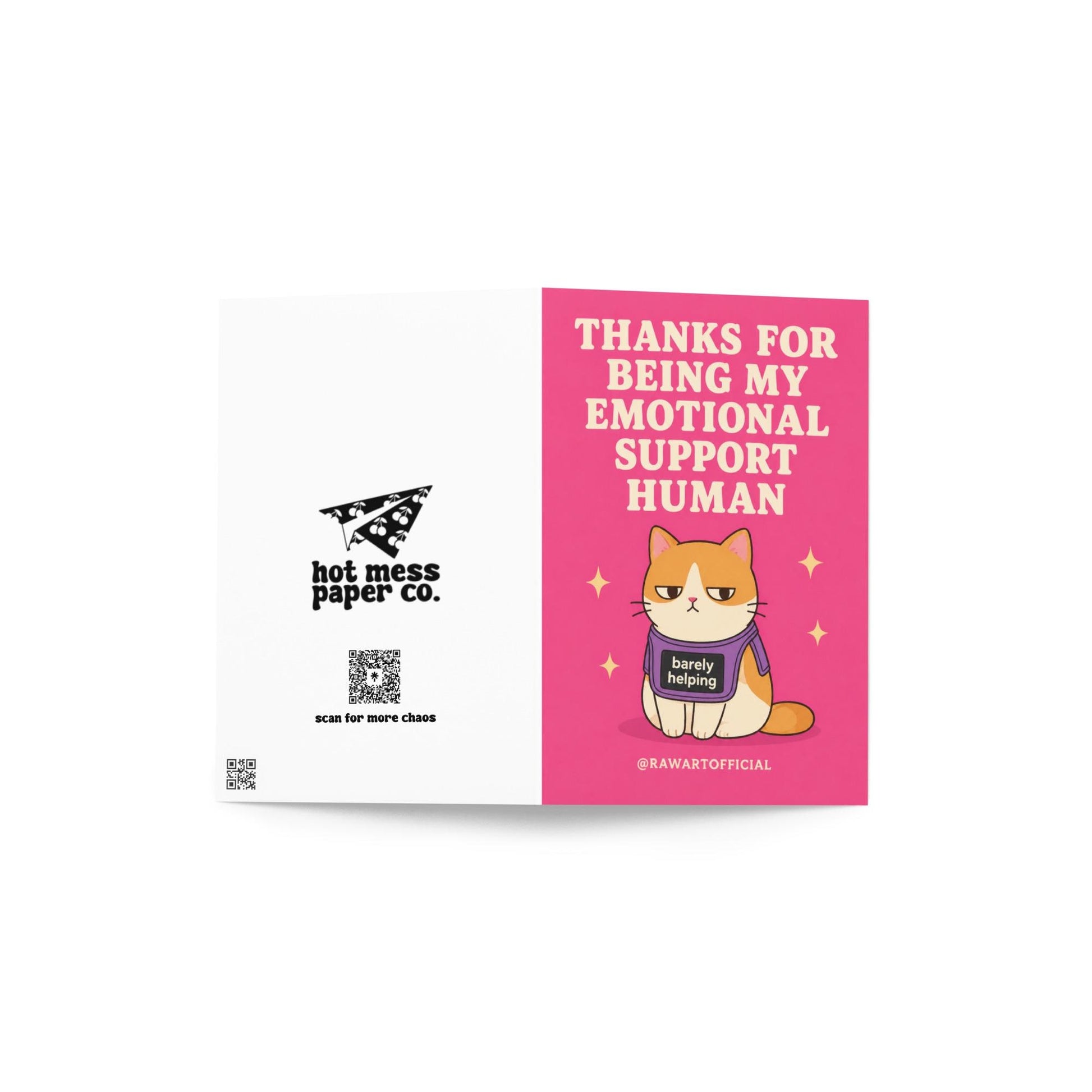 Funny appreciation card with a grumpy orange cat wearing a “barely helping” shirt beside the phrase “Thanks For Being My Emotional Support Human.”