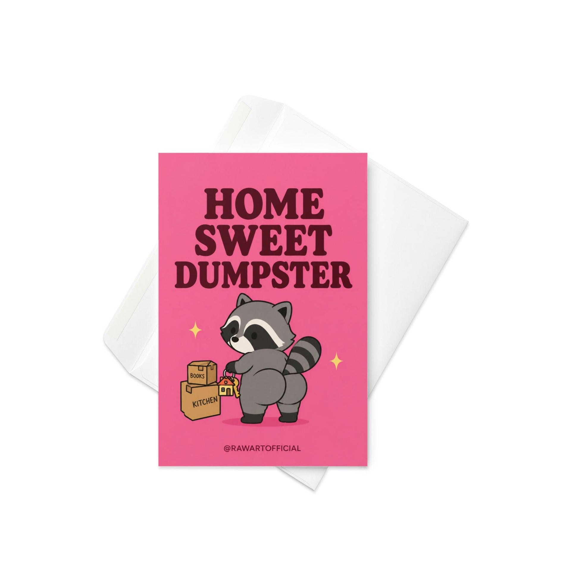 Funny new home card featuring a raccoon carrying house keys and moving boxes beside the phrase “Home Sweet Dumpster.” Humorous housewarming card.