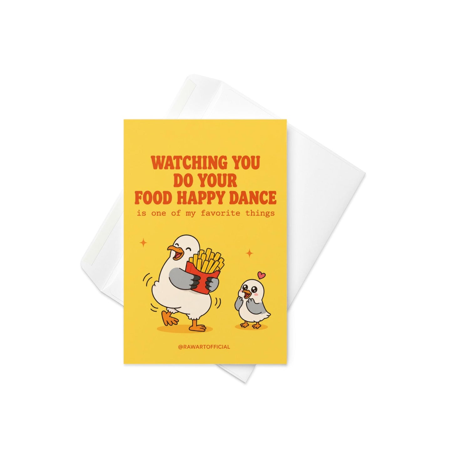 Funny greeting card featuring a happy seagull dancing with a box of fries while a smaller seagull watches with admiration beside the phrase "Watching You Do Your Food Happy Dance Is One of My Favorite Things."
