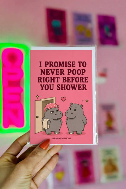 Funny bathroom humor greeting card featuring two hippos beside the phrase “I Promise to Never Poop Right Before You Shower.”