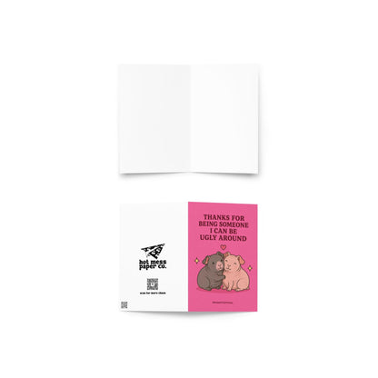 Funny greeting card featuring two cuddling guinea pigs beneath the phrase “Thanks for Being Someone I Can Be Ugly Around.”