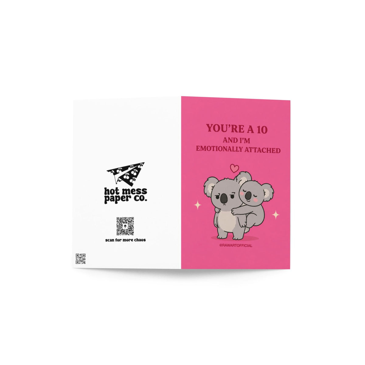 Funny Valentine card featuring one koala clinging to another beneath the phrase “You’re a 10 and I’m Emotionally Attached.”