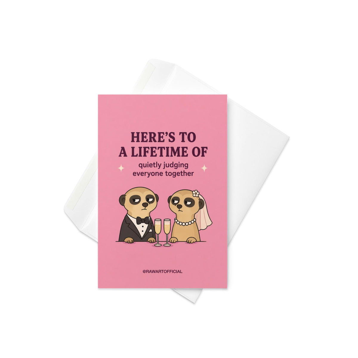 Funny wedding card featuring a bride and groom meerkat couple sharing judgmental looks over champagne with the phrase “Here’s to a Lifetime of Quietly Judging Everyone Together.”