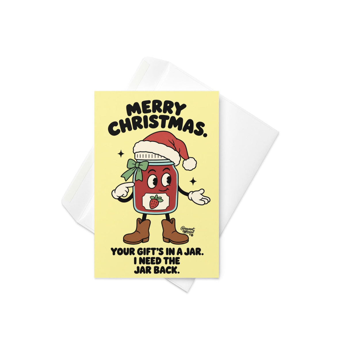 Funny Christmas greeting card featuring an illustrated strawberry jam jar character wearing a red Santa hat, green ribbon, white gloves, and brown boots on a pale yellow background. Bold black retro lettering reads “Merry Christmas. Your Gift's in a Jar. I Need the Jar Back.” Humorous holiday card inspired by homemade gifts, canning, jam making, and the importance of returning mason jars.