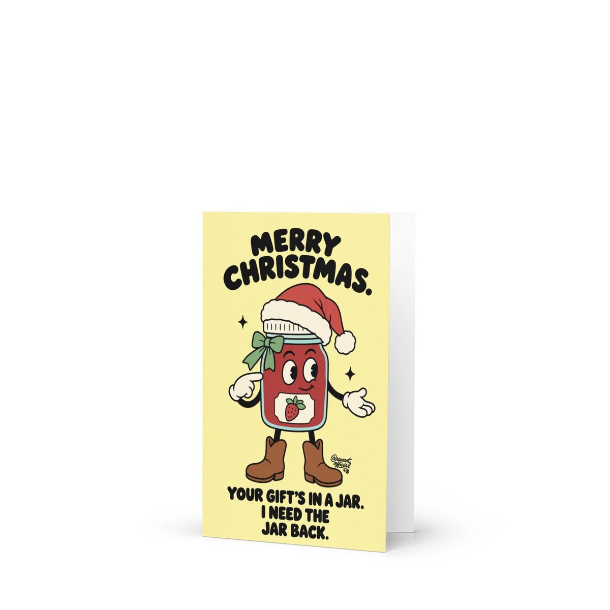 Funny Christmas greeting card featuring an illustrated strawberry jam jar character wearing a red Santa hat, green ribbon, white gloves, and brown boots on a pale yellow background. Bold black retro lettering reads “Merry Christmas. Your Gift's in a Jar. I Need the Jar Back.” Humorous holiday card inspired by homemade gifts, canning, jam making, and the importance of returning mason jars.