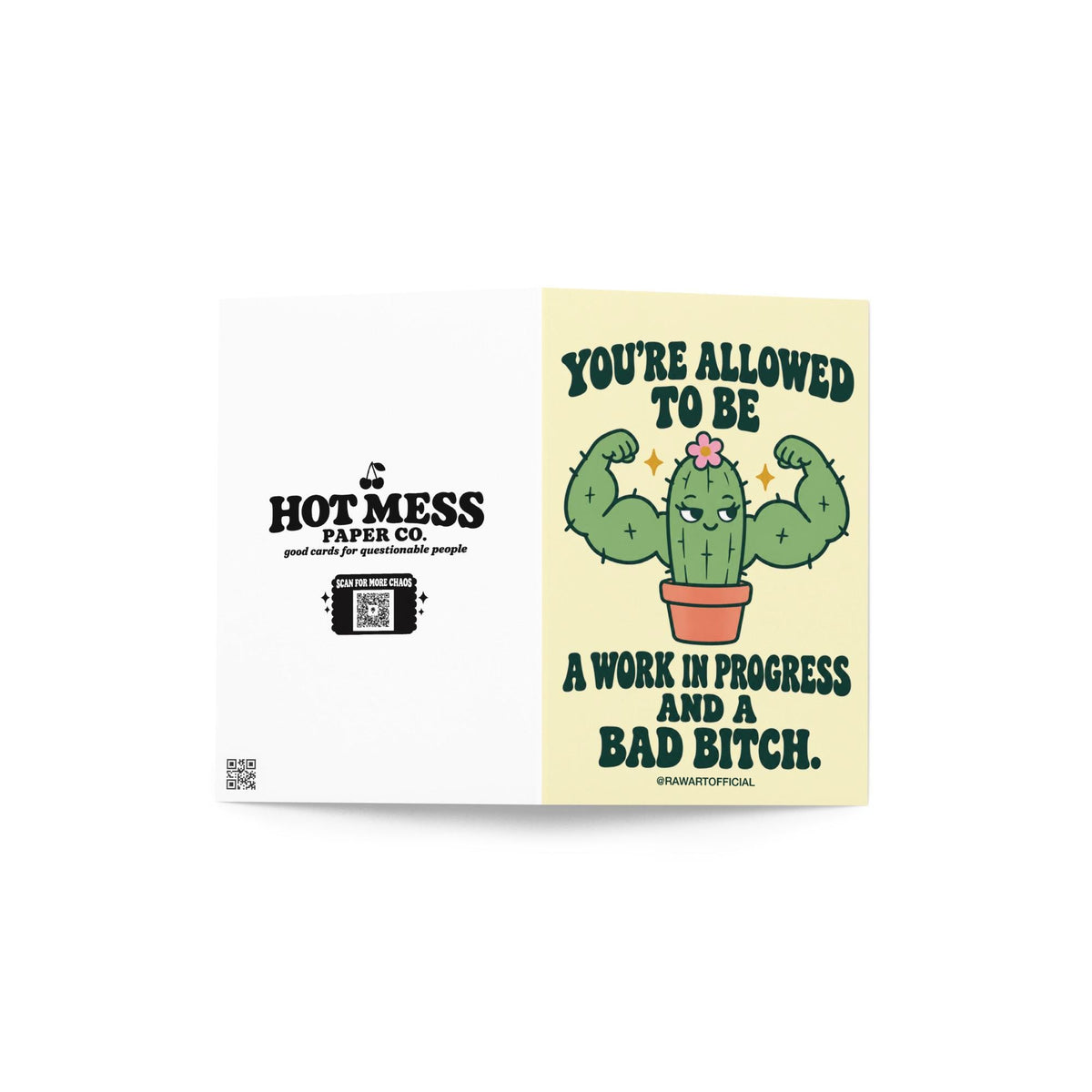 Funny encouragement greeting card featuring a green cartoon cactus flexing oversized muscular arms, with a smug expression, tiny pink flower, and terracotta pot. Pale yellow background with bold dark green retro lettering reading “You're Allowed to Be a Work in Progress and a Bad Bitch.” Humorous self-love and confidence card by Hot Mess Paper Co.