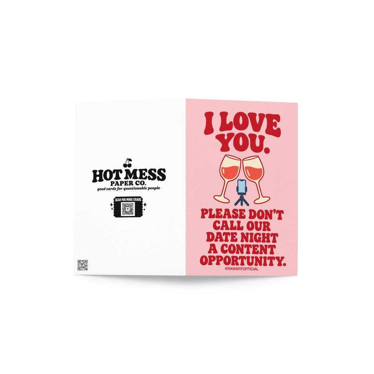 Funny influencer love greeting card featuring two clinking wine glasses filled with red wine beside a miniature phone on a tripod. Soft pink background with bold red retro lettering reading “I Love You. Please Don't Call Our Date Night a Content Opportunity.” Humorous romantic card for content creators, influencer couples, and social media lovers by Hot Mess Paper Co.
 Copy alt text
