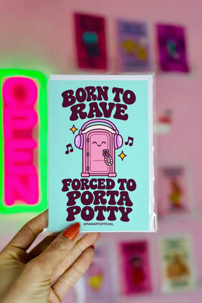 Funny rave festival card featuring a smiling pink porta potty wearing oversized purple headphones with colourful kandi bracelets hanging from its door. Musical notes and yellow sparkles surround the illustration against a bright mint-green background. Bold retro purple lettering reads “Born to Rave, Forced to Porta Potty.” Humorous EDM greeting card for music festival lovers and rave besties.