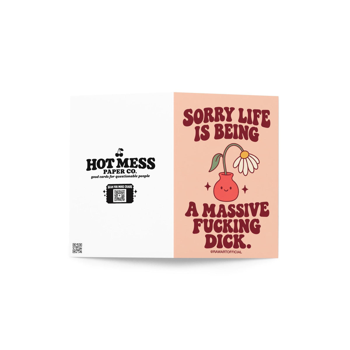 Unconventional sympathy greeting card with a peach background and bold burgundy retro lettering reading “Sorry Life Is Being a Massive Fucking Dick.” Features a drooping white daisy with a yellow centre in a smiling coral-pink vase, surrounded by small decorative sparkles. A sweary sympathy card for comforting a friend through grief, heartbreak, or difficult times.