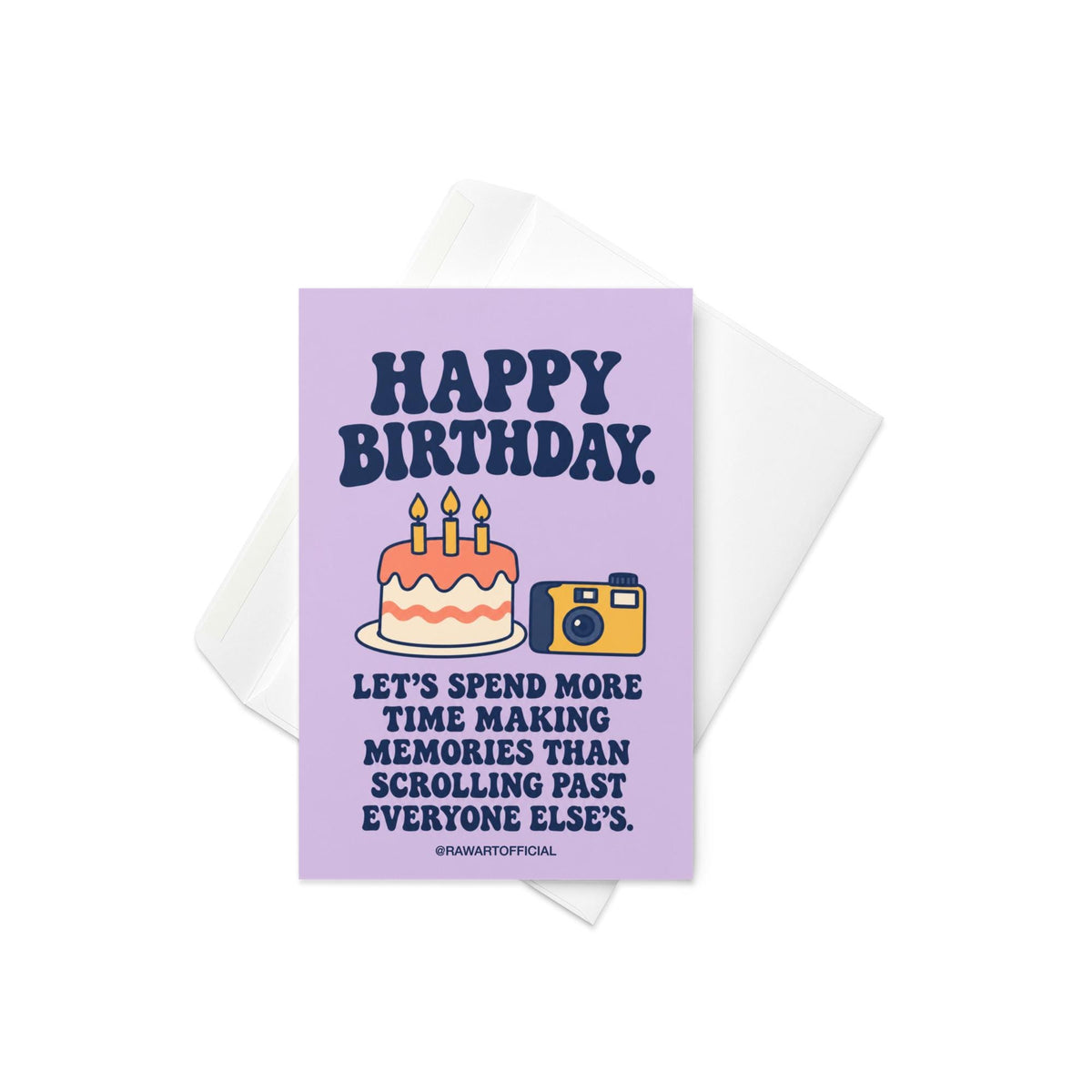Thoughtful birthday greeting card featuring a frosted birthday cake with three lit candles beside a yellow and navy retro camera on a pastel lavender background. Bold navy lettering reads “Happy Birthday. Let's Spend More Time Making Memories Than Scrolling Past Everyone Else's.” Birthday card celebrating less screen time, friendship, and making real-life memories by Hot Mess Paper Co.