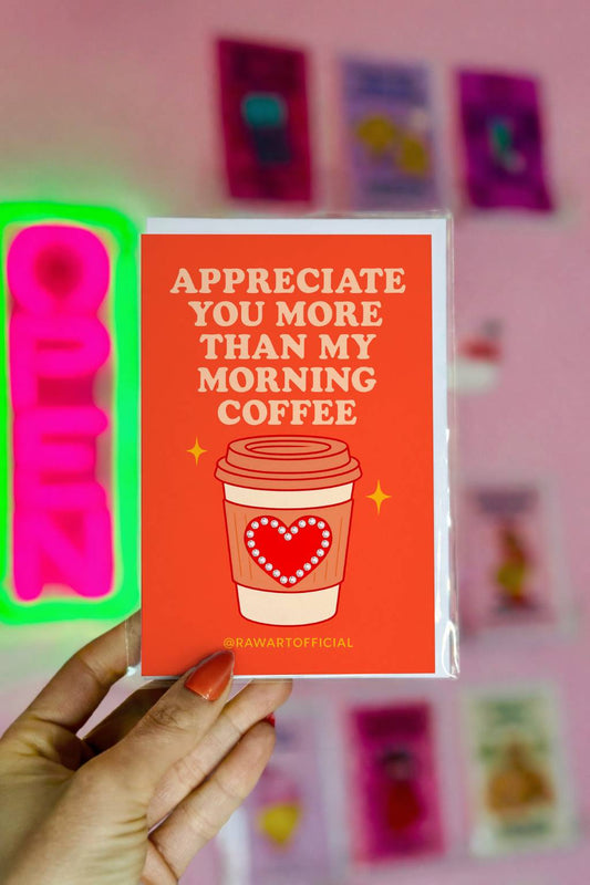 Greeting card featuring a sparkling coffee cup with a heart design and the text “Appreciate You More Than My Morning Coffee.”