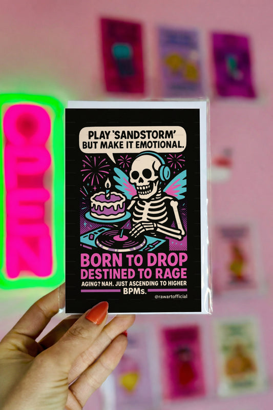 Retro neon comic card with a skeleton DJ spinning records beside a cake with text “Born to Drop, Destined to Rage.” Iconic Sandstorm EDM.