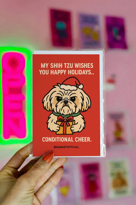Funny Shih Tzu Christmas card with grumpy dog wearing a Santa hat holding a gift and text “My Shih Tzu Wishes You Happy Holidays Conditional Cheer.”