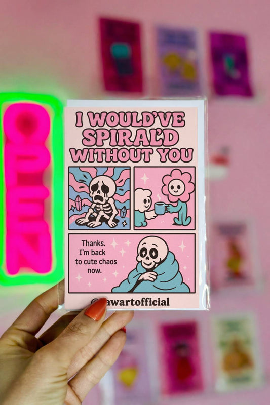 Comic-style thank you card with panels showing a spiraling skeleton, supportive tea moment, and text reading “I Would’ve Spiraled Without You.”