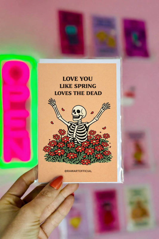 spooky spring anniversary card skeleton rising from flowers love you like spring loves the dead illustration