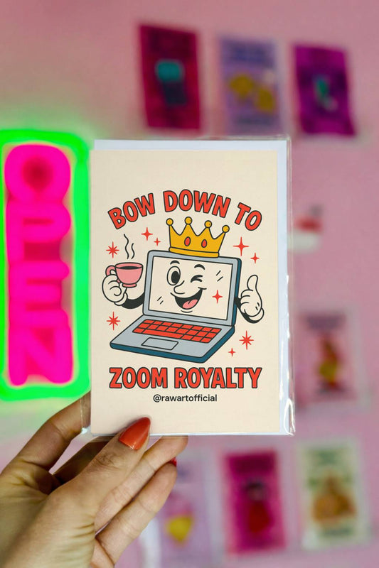 Greeting card featuring a cartoon laptop wearing a crown and holding coffee with the text “Bow Down to Zoom Royalty.”